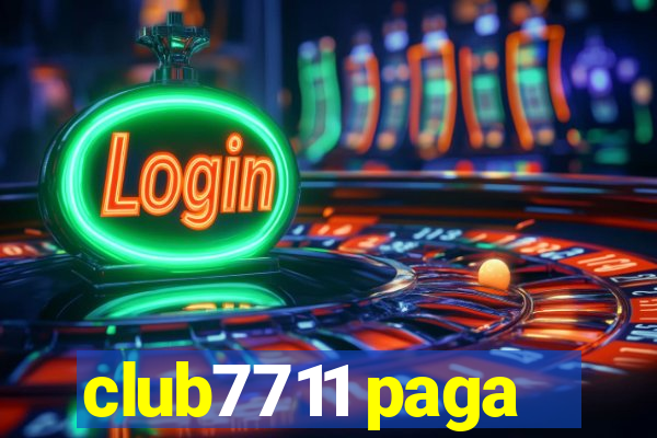 club7711 paga