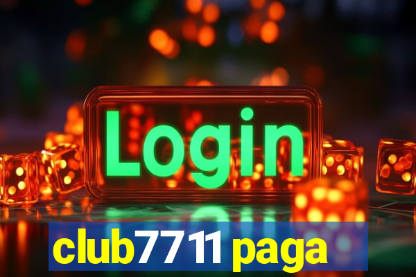 club7711 paga