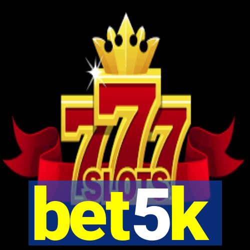 bet5k