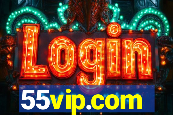 55vip.com