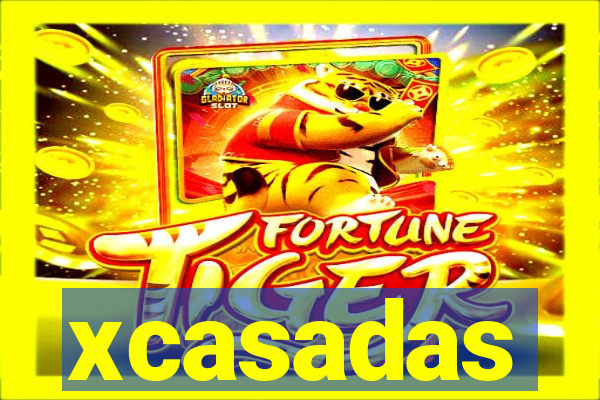 xcasadas