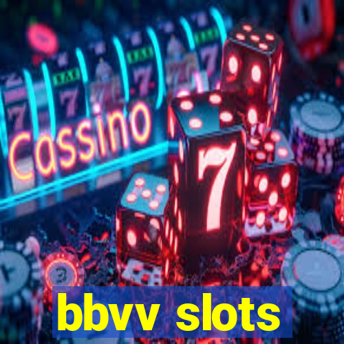 bbvv slots