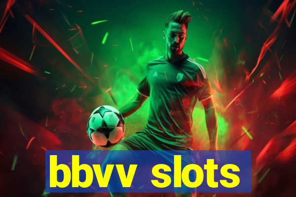 bbvv slots