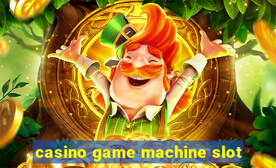 casino game machine slot