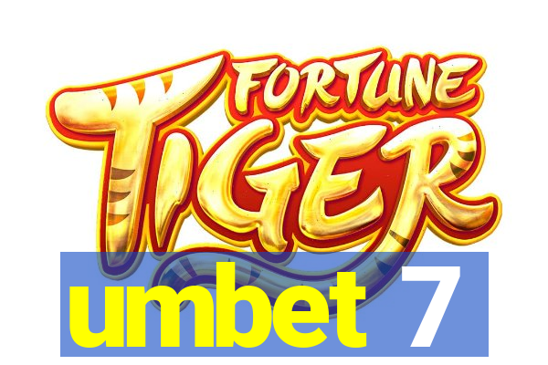 umbet 7