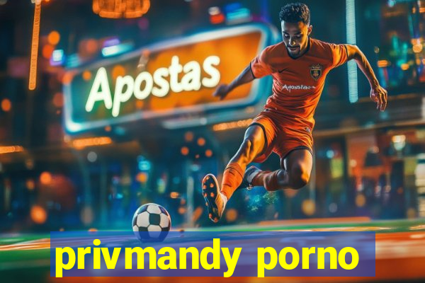 privmandy porno