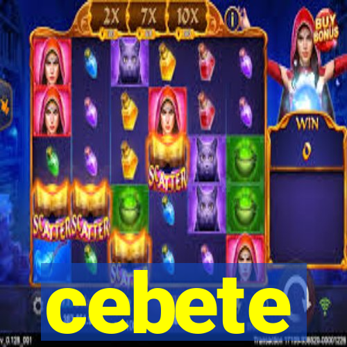 cebete