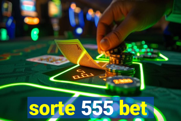 sorte 555 bet