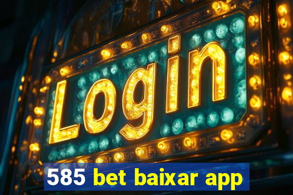 585 bet baixar app