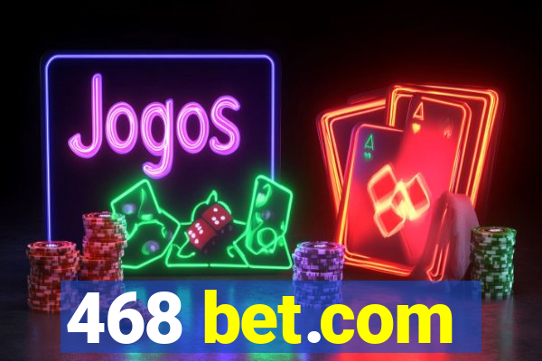 468 bet.com