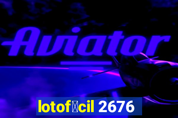 lotof谩cil 2676