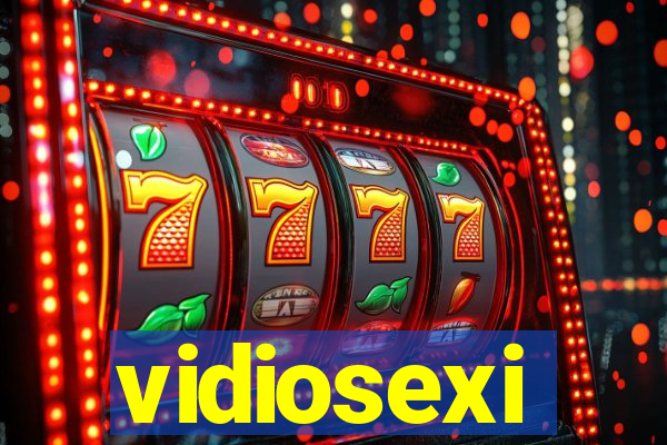 vidiosexi