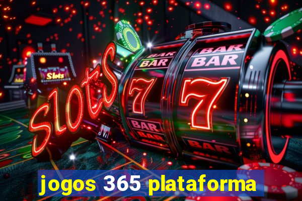 jogos 365 plataforma