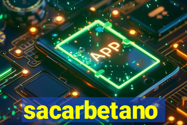 sacarbetano