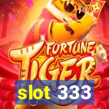 slot 333