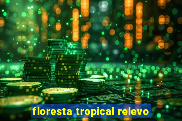 floresta tropical relevo