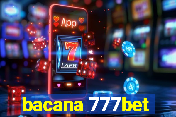 bacana 777bet