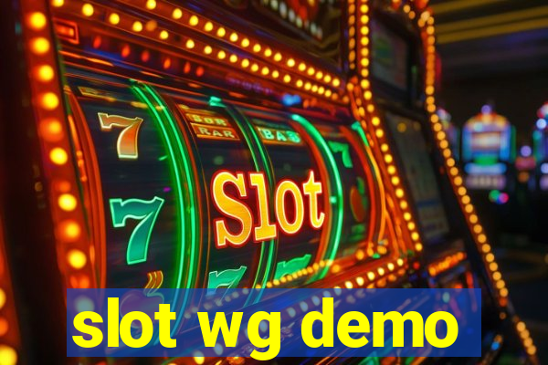 slot wg demo