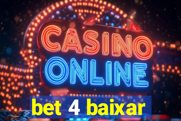 bet 4 baixar