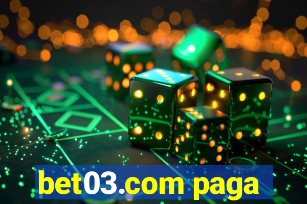 bet03.com paga