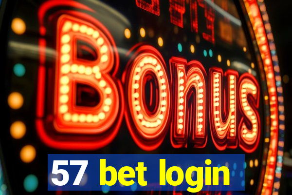 57 bet login