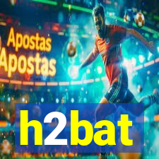 h2bat