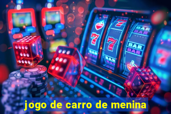 jogo de carro de menina