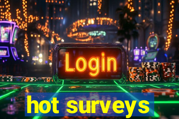 hot surveys