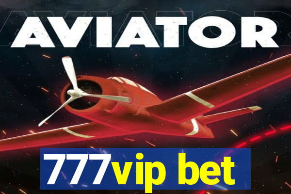 777vip bet