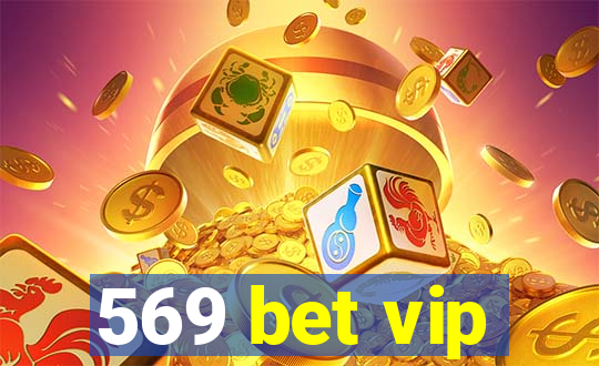 569 bet vip