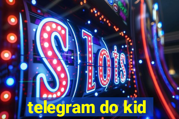 telegram do kid