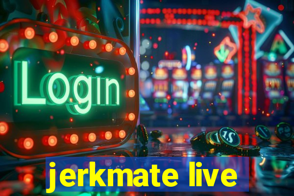 jerkmate live