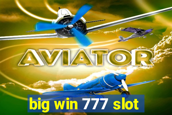 big win 777 slot