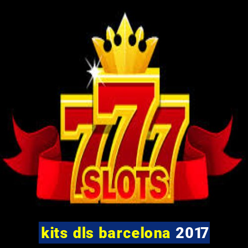 kits dls barcelona 2017