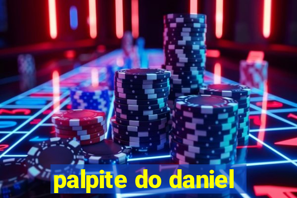 palpite do daniel