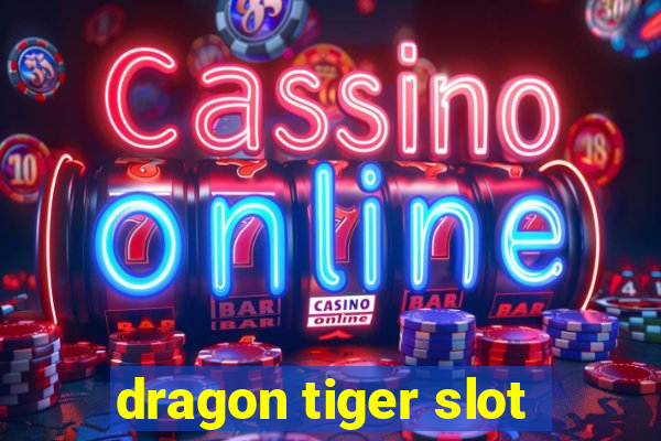 dragon tiger slot