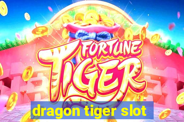 dragon tiger slot