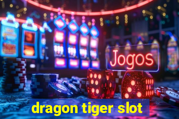 dragon tiger slot