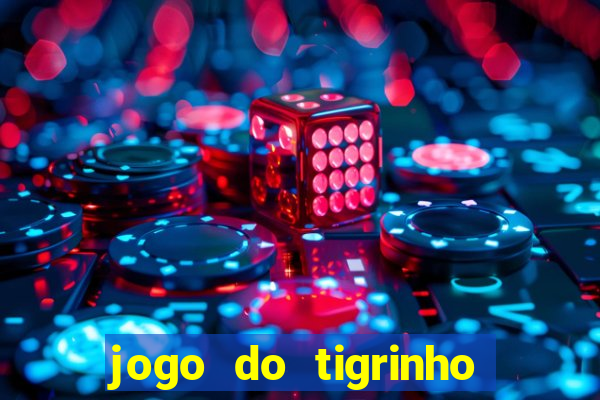 jogo do tigrinho com deposito de 1 real