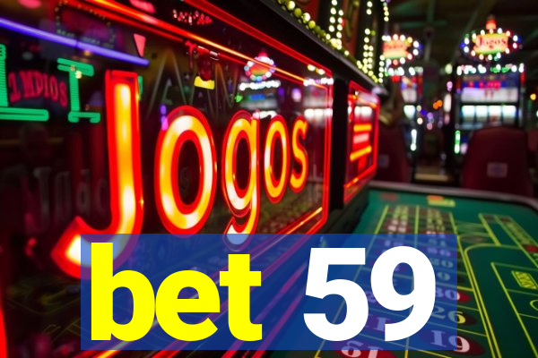 bet 59