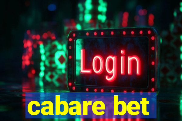 cabare bet