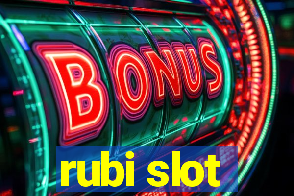 rubi slot