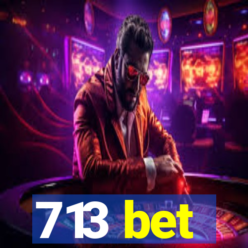 713 bet