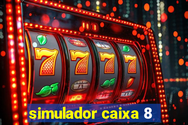 simulador caixa 8