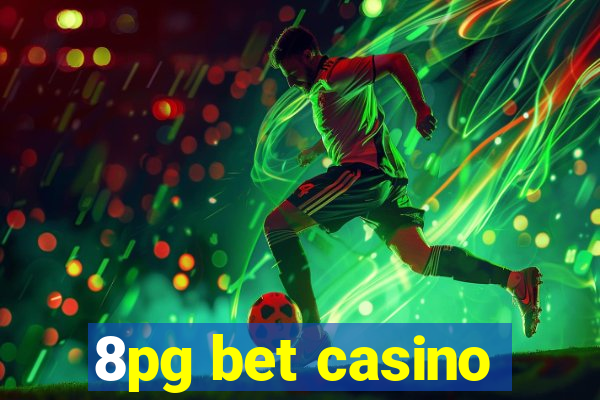 8pg bet casino