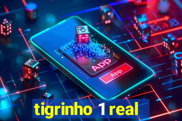 tigrinho 1 real