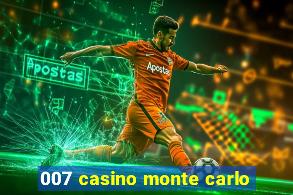 007 casino monte carlo