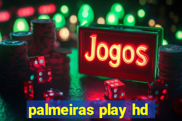 palmeiras play hd