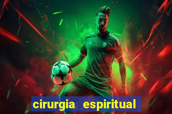 cirurgia espiritual marlon santos