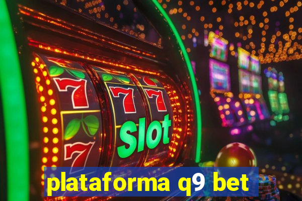 plataforma q9 bet